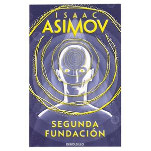 SEGUNDA FUNDACION - Asimov, Isaac