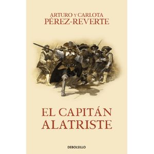 CAPITAN ALATRISTE, EL - Perez Reverte, Arturo