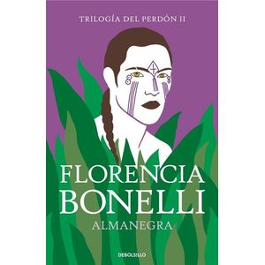ALMANEGRA TRILOGIA DEL PERDON II - Bonelli, Florencia