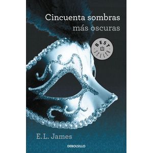 CINCUENTA SOMBRAS MAS OSCURAS - James, E. L.