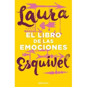LIBRO DE LAS EMOCIONES - Esquivel, Laura