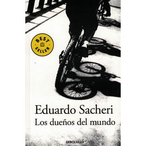 DUEÑOS DEL MUNDO, LOS - Sacheri, Eduardo