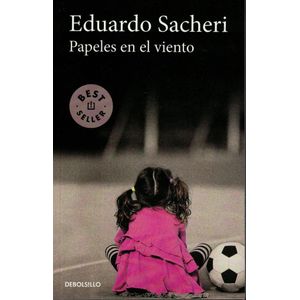PAPELES EN EL VIENTO - Sacheri, Eduardo