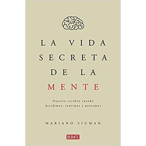 VIDA SECRETA DE LA MENTE, LA - Sigman, Mariano