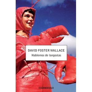 HABLEMOS DE LANGOSTAS - Foster Wallace, David