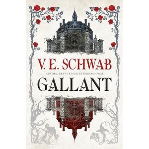 GALLANT - Schwab, V. E.