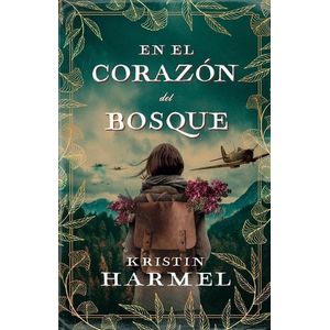 EN EL CORAZON DEL BOSQUE - Harmel, Kristin