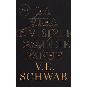 VIDA INVISIBLE DE ADDIE LARUE, LA - Schwab, V. E.
