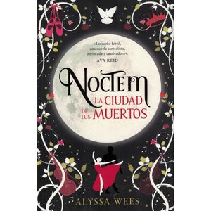 NOCTEM LA CIUDAD DE LOS MUERTOS - Wees, Alyssa