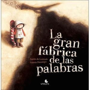 GRAN FABRICA DE LAS PALABRAS, LA - Lestrade, Agnes De