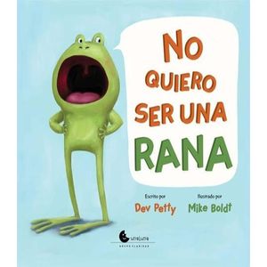 NO QUIERO SER UNA RANA - Petty, Dev