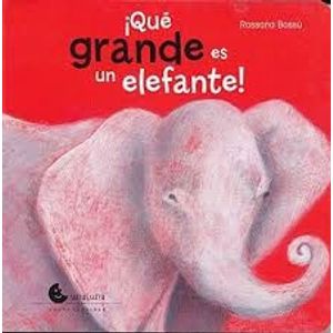 QUE GRANDE ES UN ELEFANTE - Bossu, Rossana