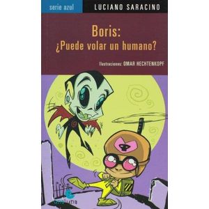 BORIS PUEDE VOLAR UN HUMANO - Saracino, Luciano
