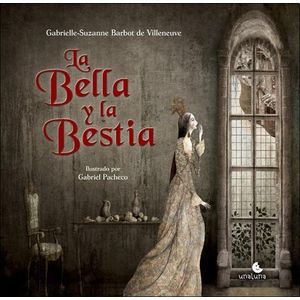 BELLA Y LA BESTIA, LA - Barbot de Villenueve, Gabrielle-Suzanne