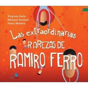 EXTRAORDINARIAS RAREZAS DE RAMIRO FERRO, LAS - Gallo, Virginia