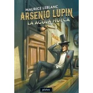 ARSENIO LUPIN LA AGUJA HUECA - Leblanc, Maurice