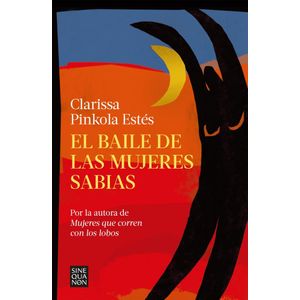 BAILE DE LAS MUJERES SABIAS, EL - Pinkola Estes, Clarissa