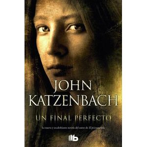 UN FINAL PERFECTO - Katzenbach, John
