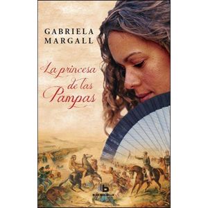 PRINCESA DE LAS PAMPAS, LA - Margall, Gabriela