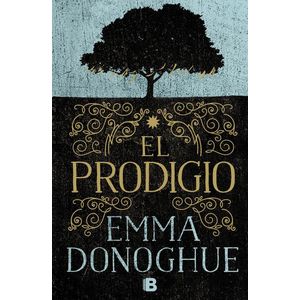 PRODIGIO, EL - Donoghue, Emma