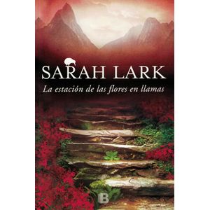ESTACION DE LAS FLORES EN LLAMAS, LA - Lark, Sarah