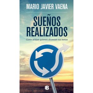 SUEÑOS REALIZADOS - Vaena, Mario Javier