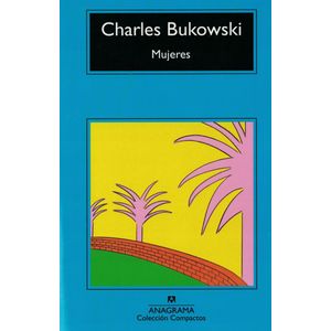 MUJERES - Bukowski, Charles