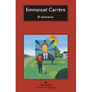 ADVERSARIO, EL - Carrere, Emmanuel
