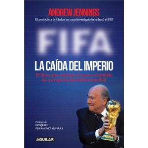 FIFA LA CAIDA DEL IMPERIO - Jennings, Andrew
