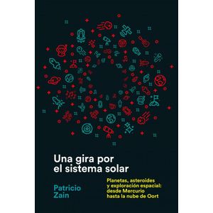 UNA GIRA POR EL SISTEMA SOLAR - Zain, Patricio
