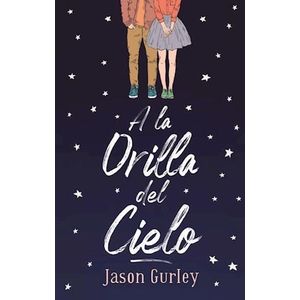 A LA ORILLA DEL CIELO - Gurley, Jason
