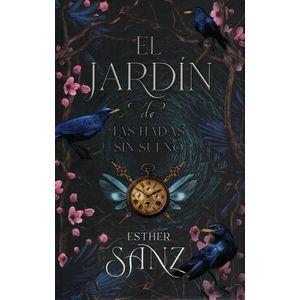 JARDIN DE LAS HADAS SIN SUEÑO, EL TRILOGIA EL BOSQUE LIBRO 2 - Sanz, Esther