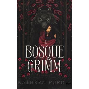 BOSQUE GRIMM, EL - Purdie, Kathryn
