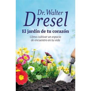 JARDIN DE TU CORAZON, EL - Dresel, Walter