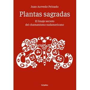 PLANTAS SAGRADAS - Acevedo Peinado, Juan