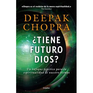 TIENE FUTURO DIOS - Chopra, Deepak