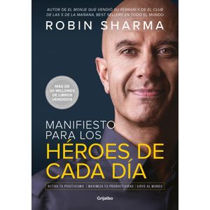 MANIFIESTO PARA LOS HEROES DE CADA DIA - Sharma, Robin