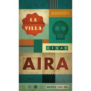VILLA, LA - Aira, Cesar