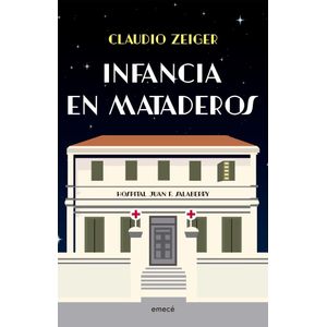 INFANCIA EN MATADEROS - Zeiger, Claudio