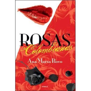 ROSAS COLOMBIANAS - Bovo, Ana Maria