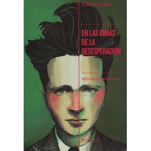 EN LAS CIMAS DE LA DESESPERACION - Cioran, Emil M.