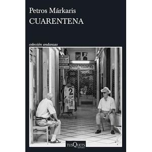 CUARENTENA - Markaris, Petros
