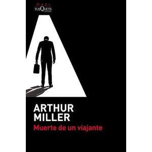 MUERTE DE UN VIAJANTE - Miller, Arthur