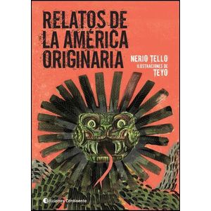 RELATOS DE LA AMERICA ORIGINARIA - Tello, Nerio