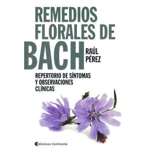 REMEDIOS FLORALES DE BACH REPERTORIO DE SINTOMAS Y OBSERVACIONES CLINICAS - Perez, Raul