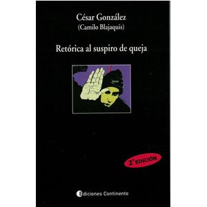 RETORICA AL SUSPIRO DE QUEJA - Gonzalez, Cesar