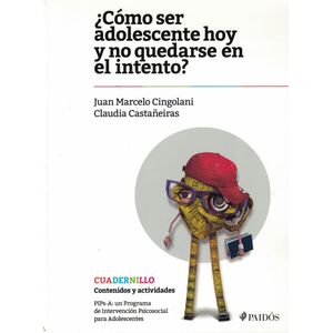 COMO SER ADOLESCENTE HOY Y NO QUEDARSE EN EL INTENTO - Cingolani, Juan Marcelo