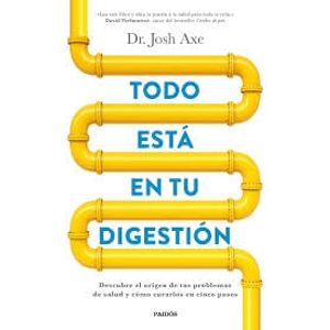 TODO ESTA EN TU DIGESTION - Axe, Josh