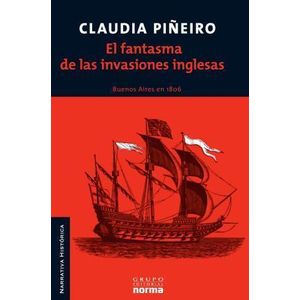 FANTASMA DE LAS INVASIONES INGLESAS, EL - Piñeiro, Claudia