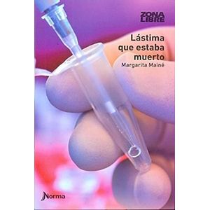 LASTIMA QUE ESTABA MUERTO - Maine, Margarita